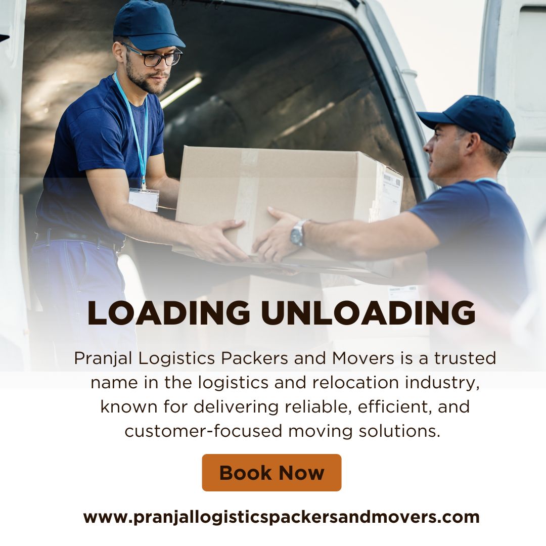 Pranjal Logistics Packers and Movers LOADING UNLOADING