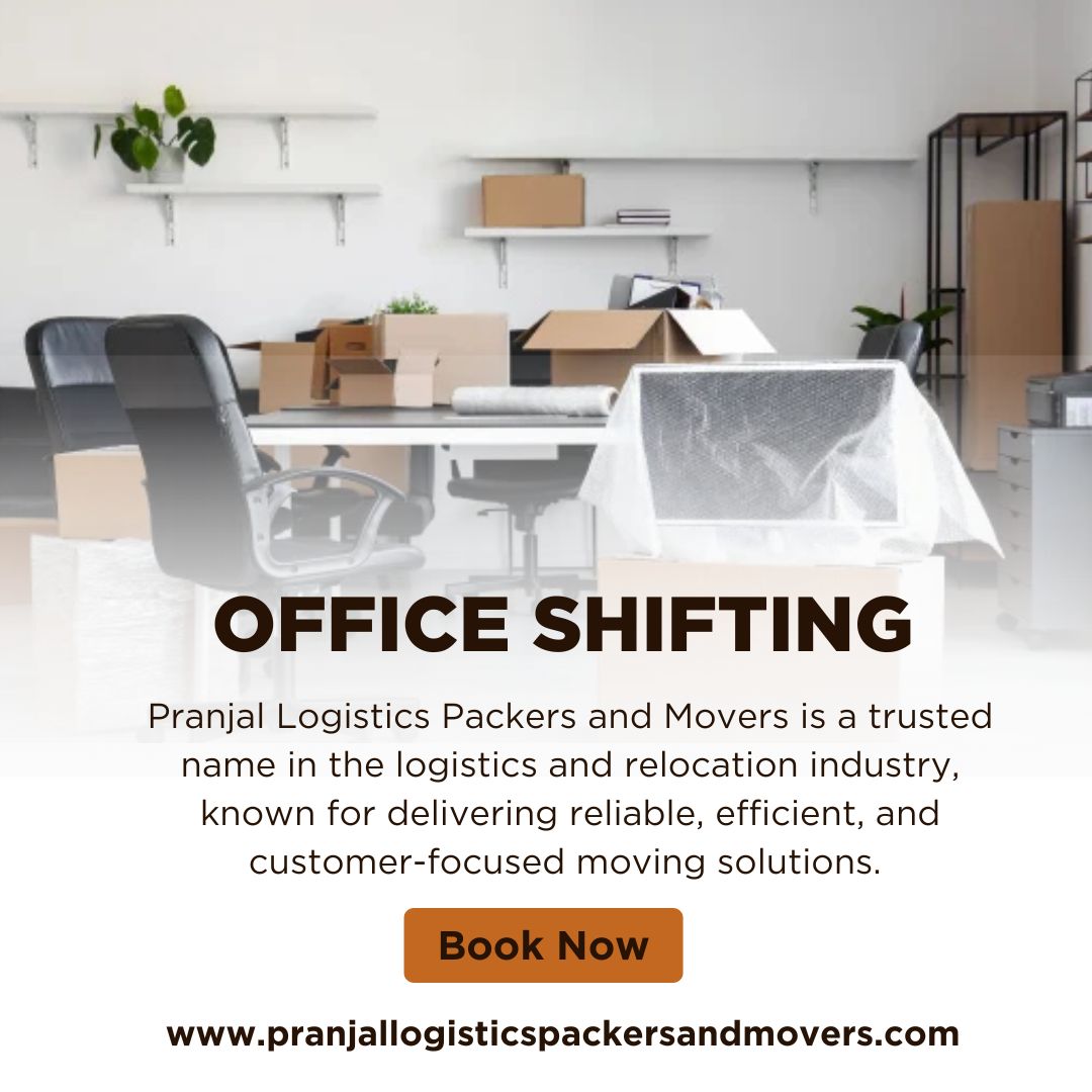 Pranjal Logistics Packers and Movers office shifting